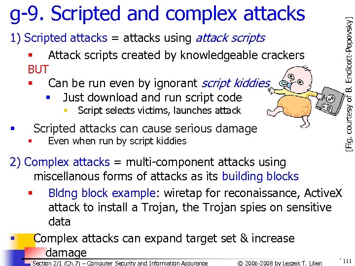 1) Scripted attacks = attacks using attack scripts § Attack scripts created by knowledgeable