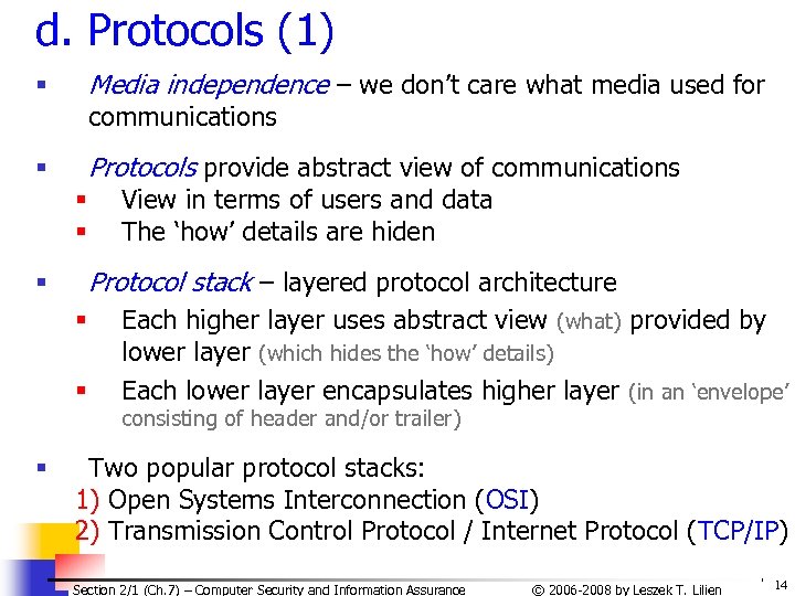 d. Protocols (1) § Media independence – we don’t care what media used for