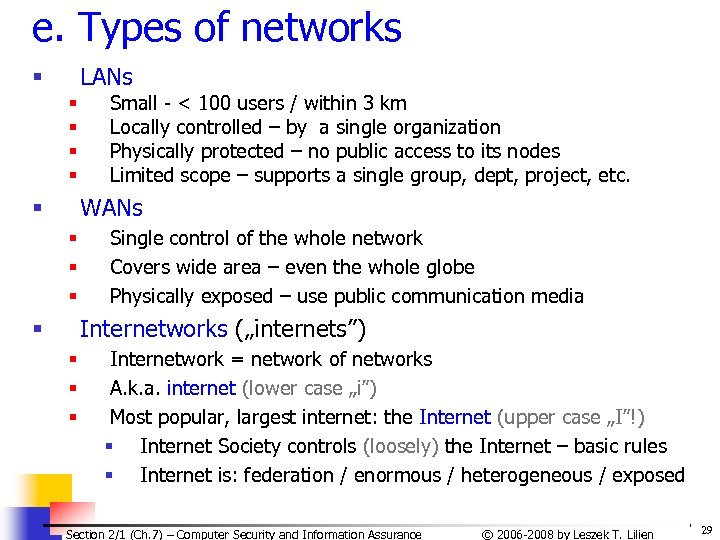 e. Types of networks LANs § § § Small - < 100 users /