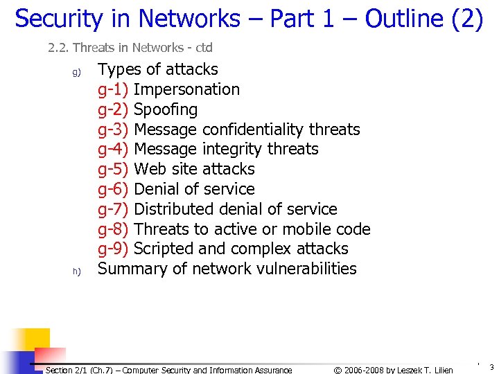 Security in Networks – Part 1 – Outline (2) 2. 2. Threats in Networks