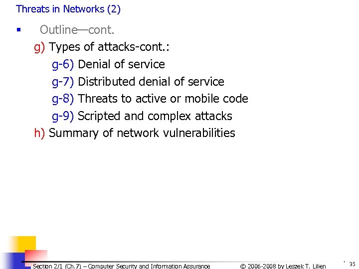 Threats in Networks (2) § Outline—cont. g) Types of attacks-cont. : g-6) Denial of