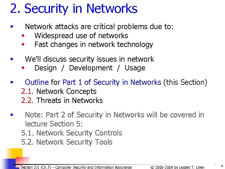 2. Security in Networks § Network attacks are critical problems due to: § Widespread