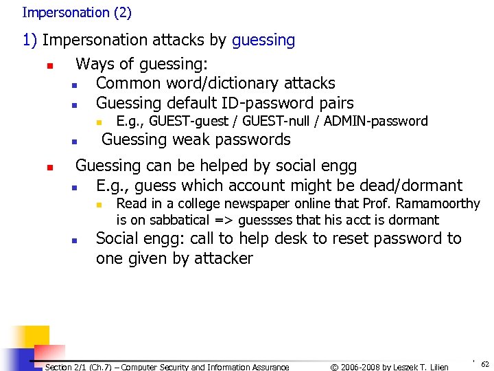 Impersonation (2) 1) Impersonation attacks by guessing n Ways of guessing: n Common word/dictionary