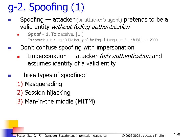 g-2. Spoofing (1) Spoofing — attacker (or attacker’s agent) pretends to be a valid