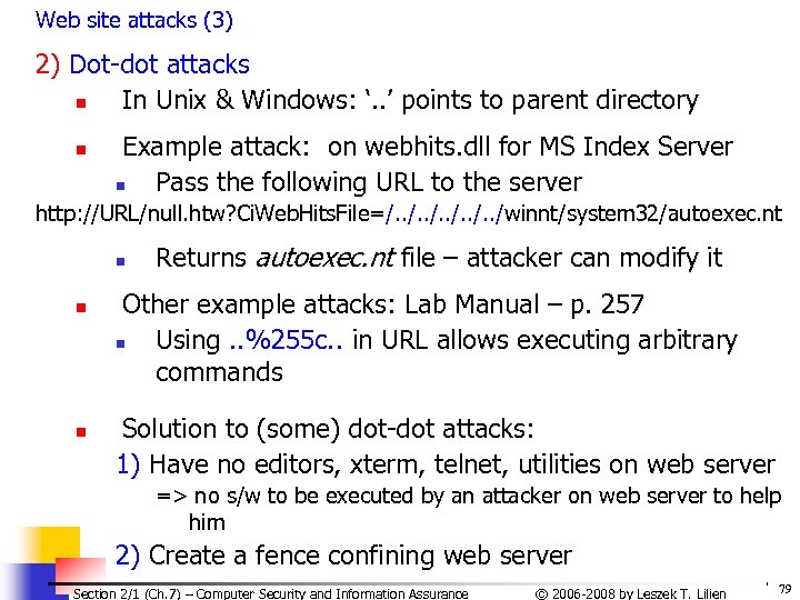 Web site attacks (3) 2) Dot-dot attacks n In Unix & Windows: ‘. .