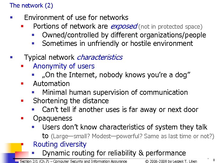 The network (2) § Environment of use for networks § Portions of network are