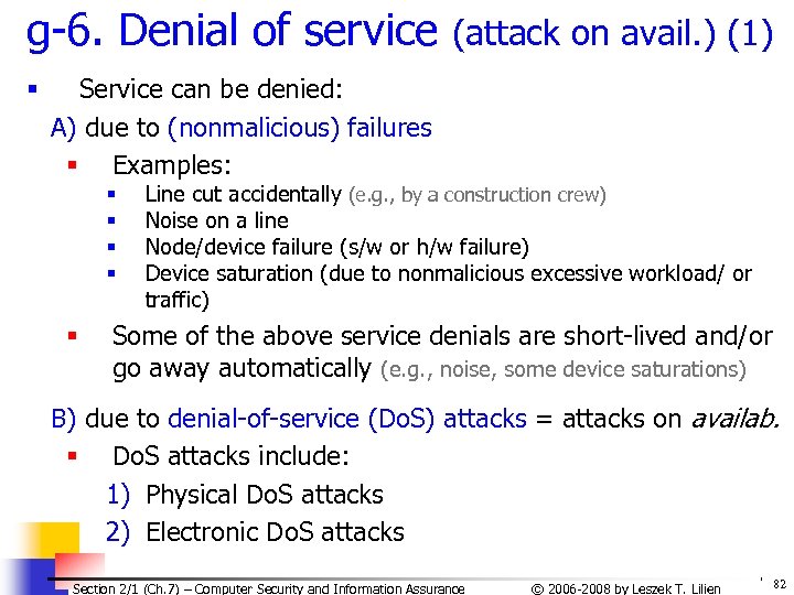 g-6. Denial of service (attack on avail. ) (1) § Service can be denied: