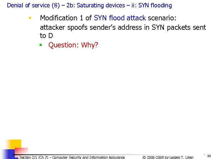 Denial of service (8) – 2 b: Saturating devices – ii: SYN flooding §