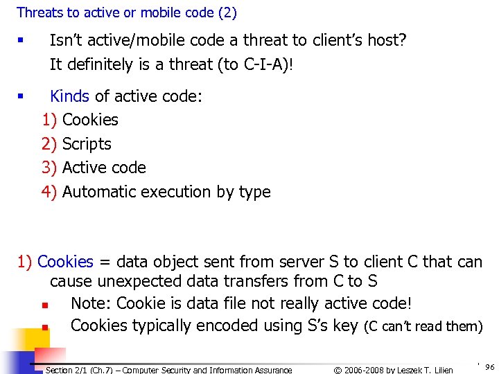 Threats to active or mobile code (2) § § Isn’t active/mobile code a threat