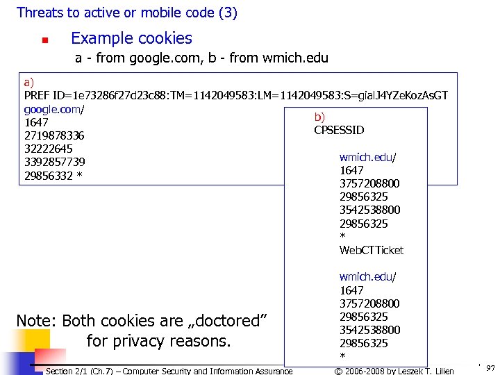 Threats to active or mobile code (3) n Example cookies a - from google.