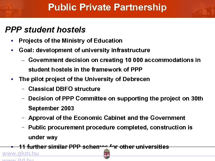 Public Private Partnership PPP student hostels § Projects of the Ministry of Education §