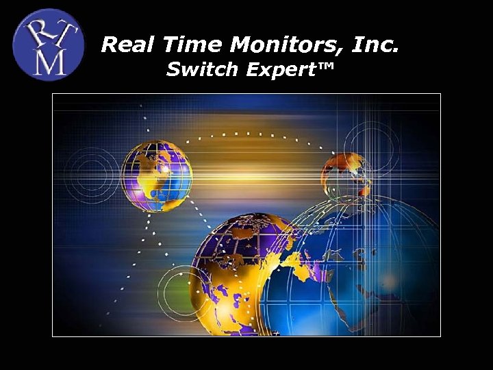 Real Time Monitors, Inc. Switch Expert™ 