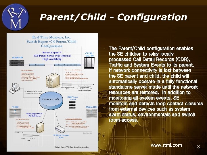Parent/Child - Configuration The Parent/Child configuration enables the SE children to relay locally processed