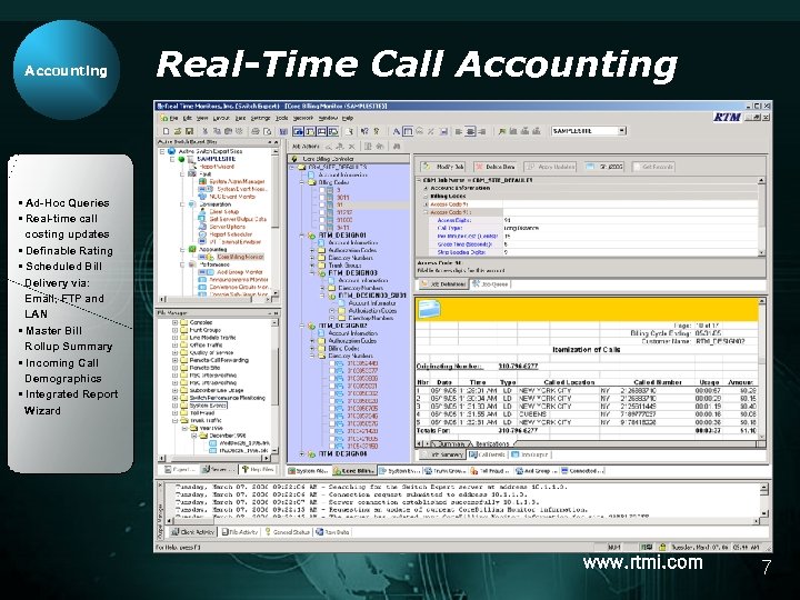 Accounting Real-Time Call Accounting • Ad-Hoc Queries • Real-time call costing updates • Definable
