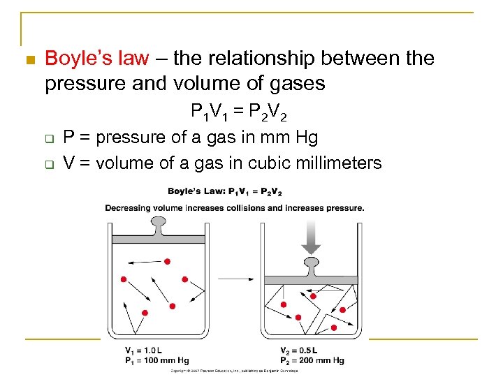 n Boyle’s law – the relationship between the pressure and volume of gases q