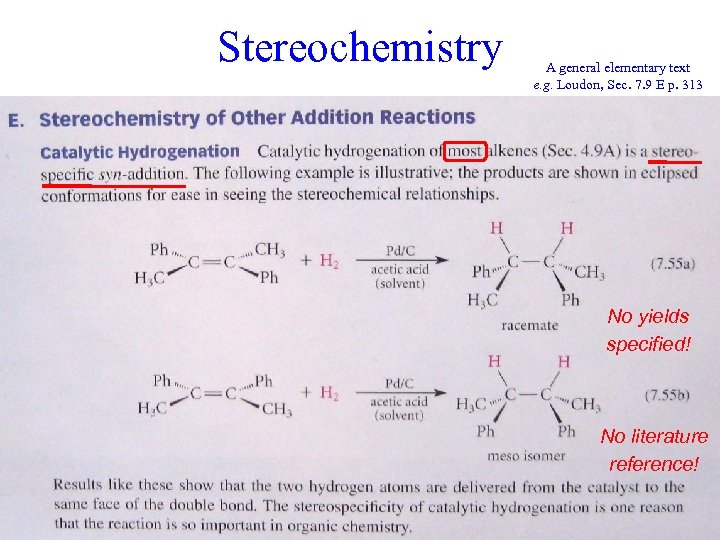 Stereochemistry A general elementary text e. g. Loudon, Sec. 7. 9 E p. 313