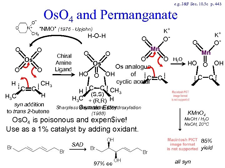 e. g. J&F Sec. 10. 5 c p. 443 Os. O 4 and Permanganate