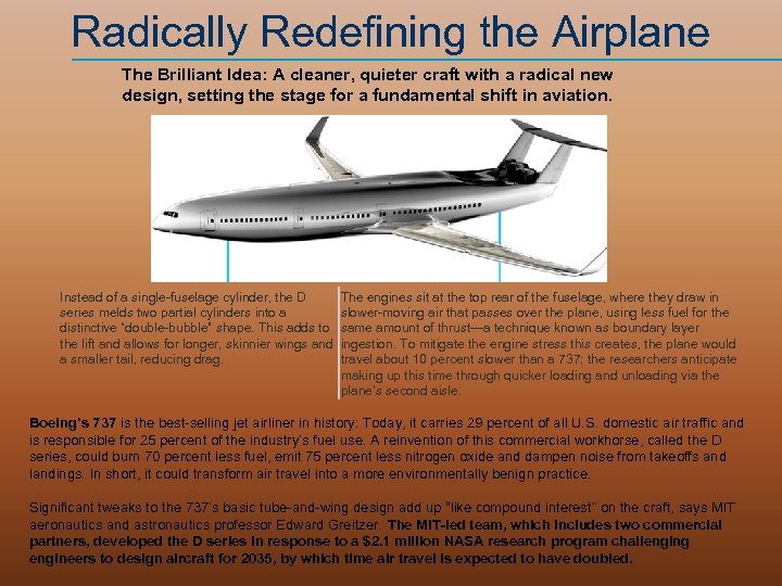 Radically Redefining the Airplane The Brilliant Idea: A cleaner, quieter craft with a radical