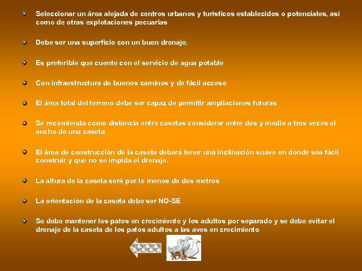 Seleccionar un área alejada de centros urbanos y turísticos establecidos o potenciales, así como