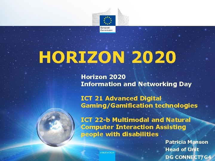HORIZON 2020 Horizon 2020 Information and Networking Day ICT 21 Advanced Digital Gaming/Gamification technologies