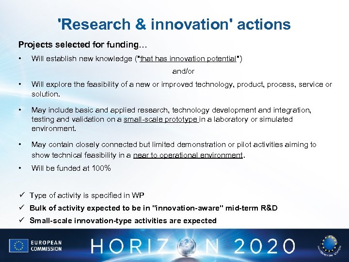 'Research & innovation' actions Projects selected for funding… • Will establish new knowledge (
