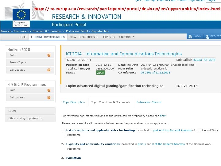 http: //ec. europa. eu/research/participants/portal/desktop/en/opportunities/index. html 