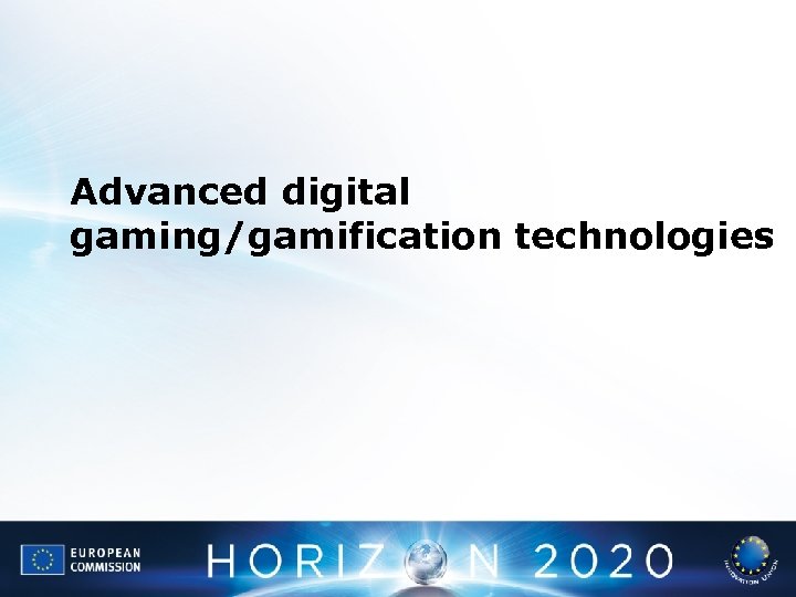 Advanced digital gaming/gamification technologies 