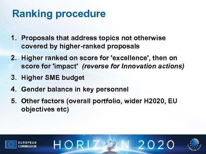 Ranking procedure 1. Proposals that address topics not otherwise covered by higher-ranked proposals 2.
