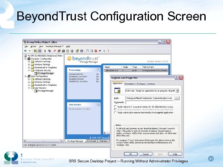 Beyond. Trust Configuration Screen SRS Secure Desktop Project – Running Without Administrator Privileges 21