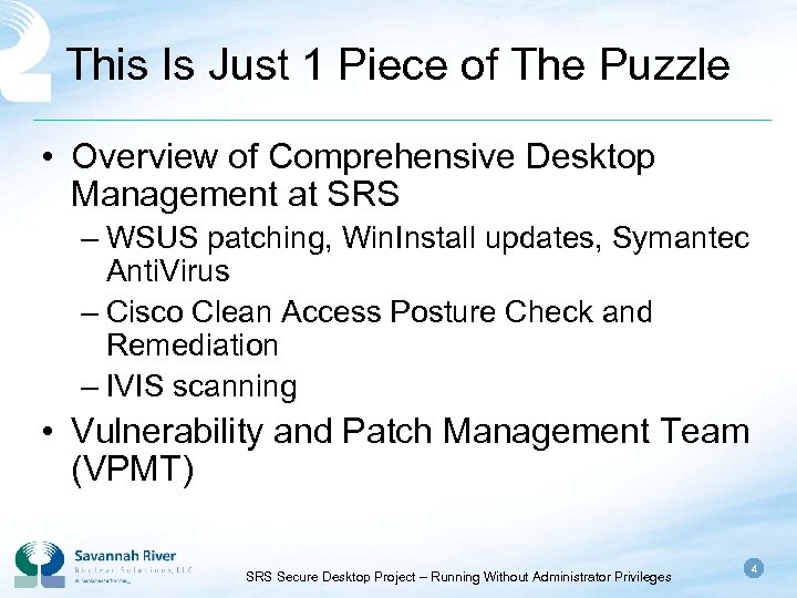 This Is Just 1 Piece of The Puzzle • Overview of Comprehensive Desktop Management