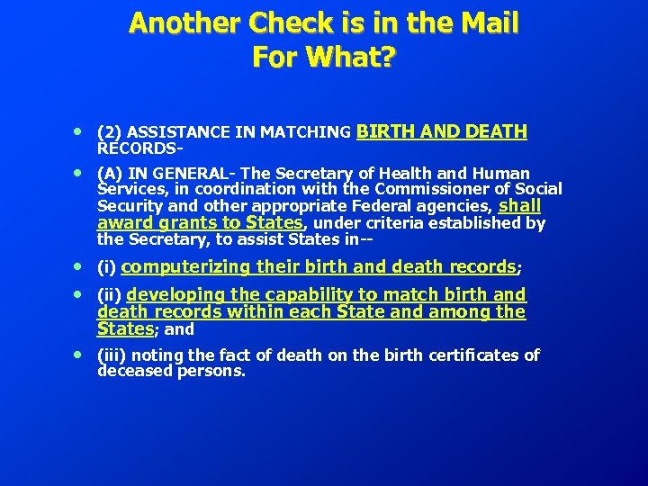 Another Check is in the Mail For What? • (2) ASSISTANCE IN MATCHING BIRTH