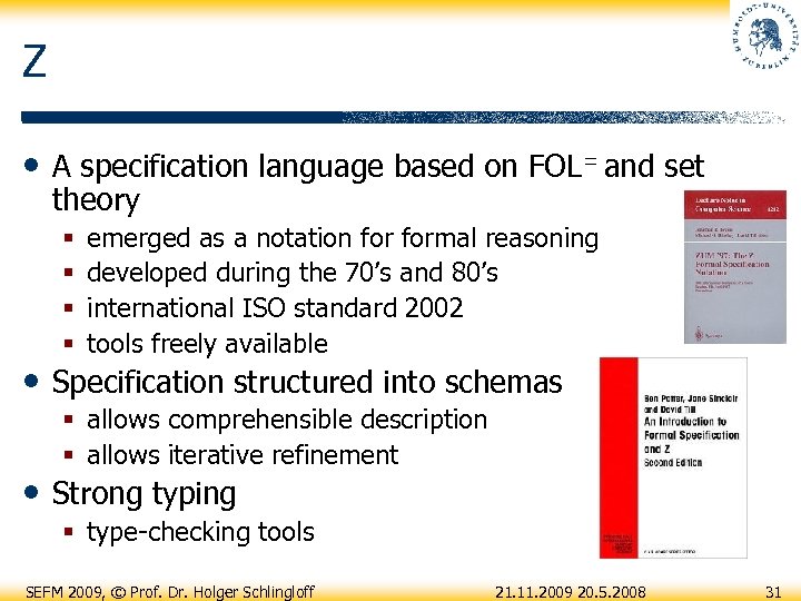 Z • A specification language based on FOL= and set theory § § emerged