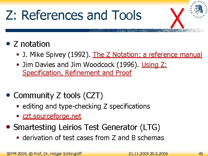 Z: References and Tools • Z notation § J. Mike Spivey (1992). The Z