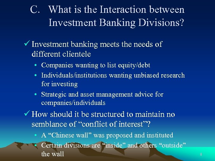 C. What is the Interaction between Investment Banking Divisions? ü Investment banking meets the