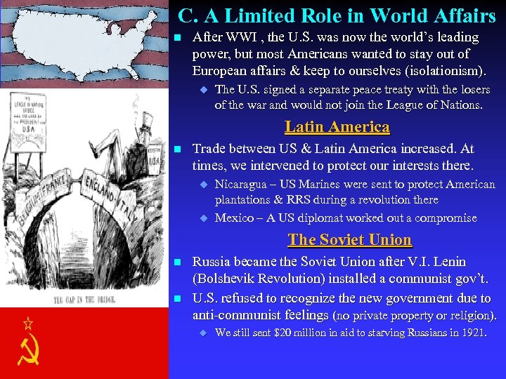 C. A Limited Role in World Affairs n After WWI , the U. S.