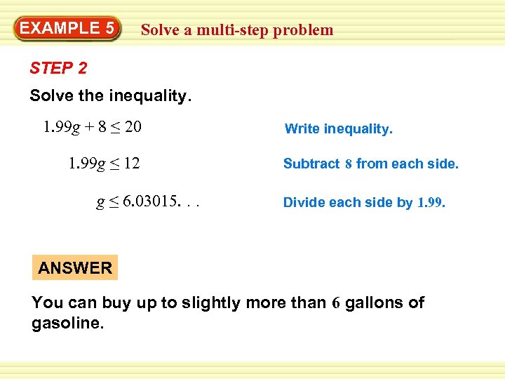 EXAMPLE 5 Solve a multi-step problem STEP 2 Solve the inequality. 1. 99 g