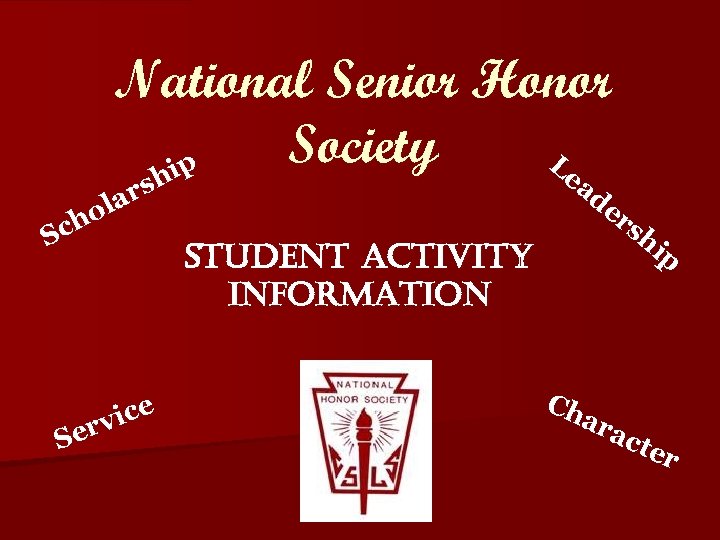 National Senior Honor Society Le p i h ad rs ola ch S Ser