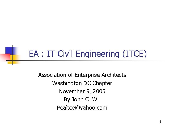  EA : IT Civil Engineering (ITCE) Association of Enterprise Architects Washington DC Chapter