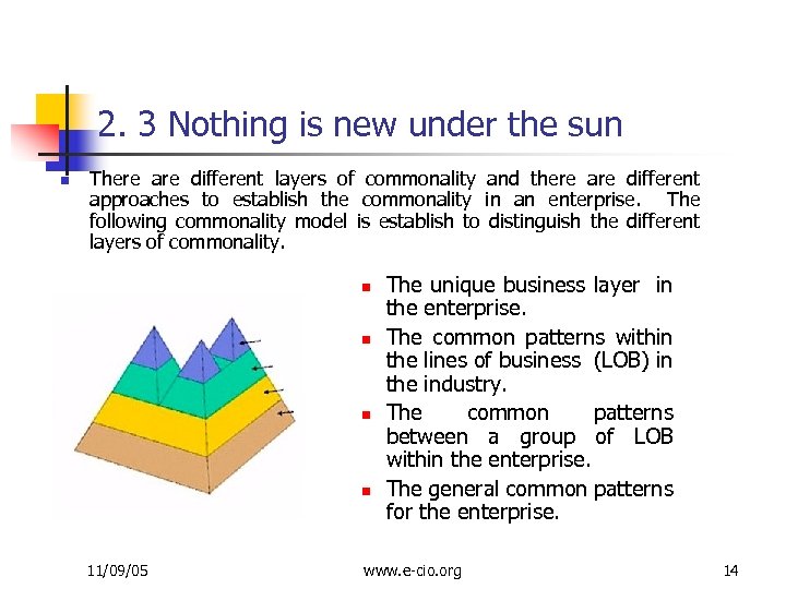  2. 3 Nothing is new under the sun n There are different layers