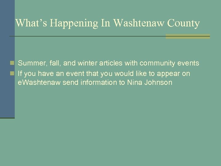 What’s Happening In Washtenaw County n Summer, fall, and winter articles with community events