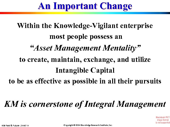 An Important Change Within the Knowledge-Vigilant enterprise most people possess an “Asset Management Mentality”