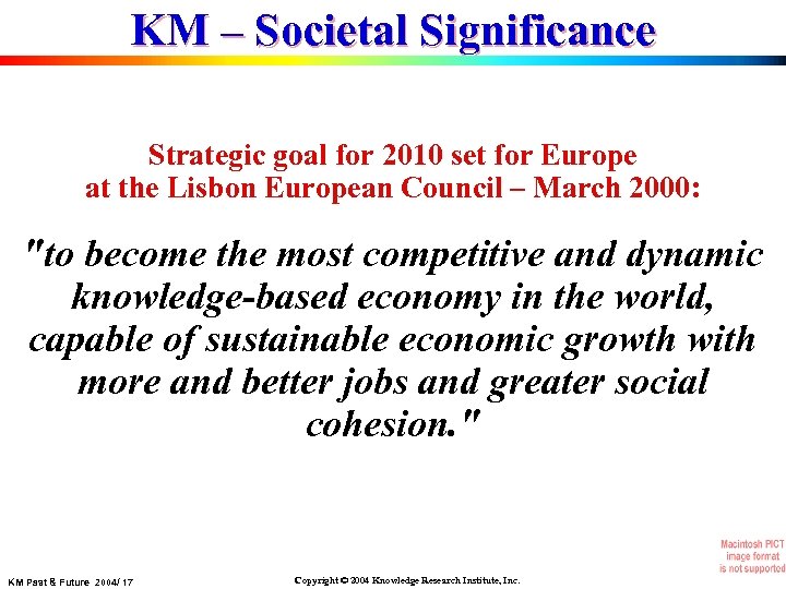KM – Societal Significance Strategic goal for 2010 set for Europe at the Lisbon