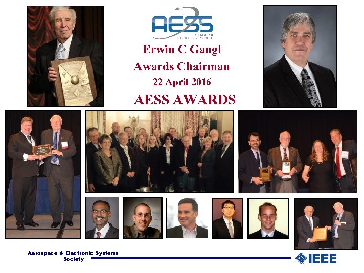 Erwin C Gangl Awards Chairman 22 April 2016 AESS AWARDS Aerospace & Electronic Systems