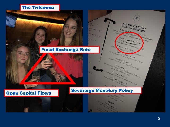 The Trilemma Fixed Exchange Rate Open Capital Flows Sovereign Monetary Policy 2 