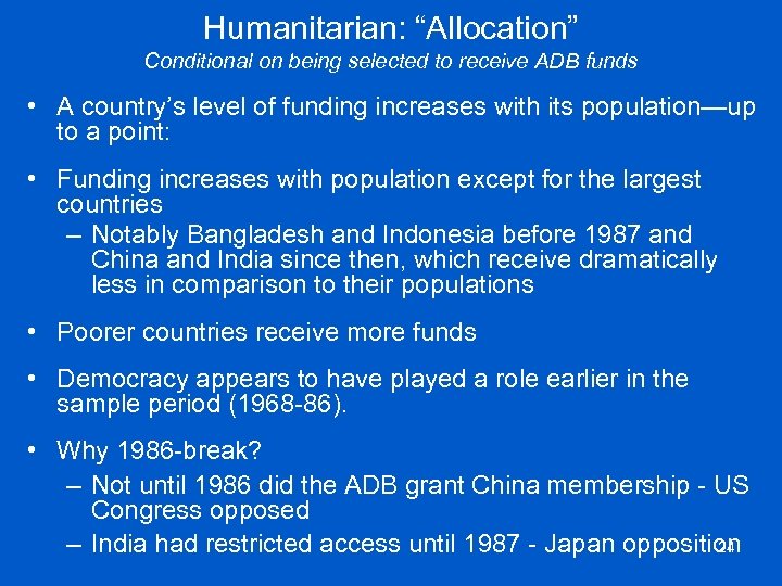 Humanitarian: “Allocation” Conditional on being selected to receive ADB funds • A country’s level