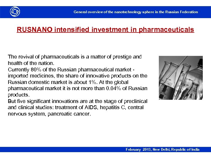 General overview of the nanotechnology sphere in the Russian Federation RUSNANO intensified investment in