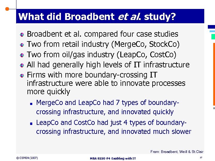 What did Broadbent et al. study? Broadbent et al. compared four case studies Two