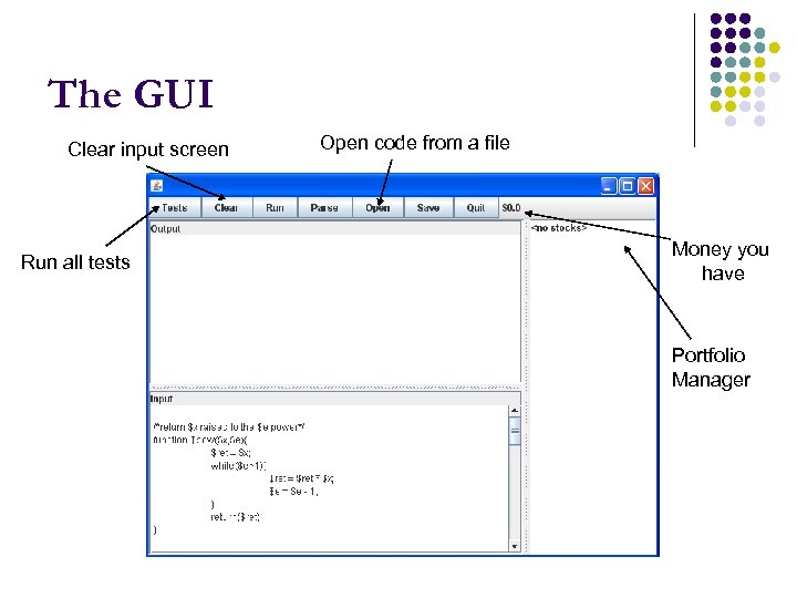 The GUI Clear input screen Run all tests Open code from a file Money