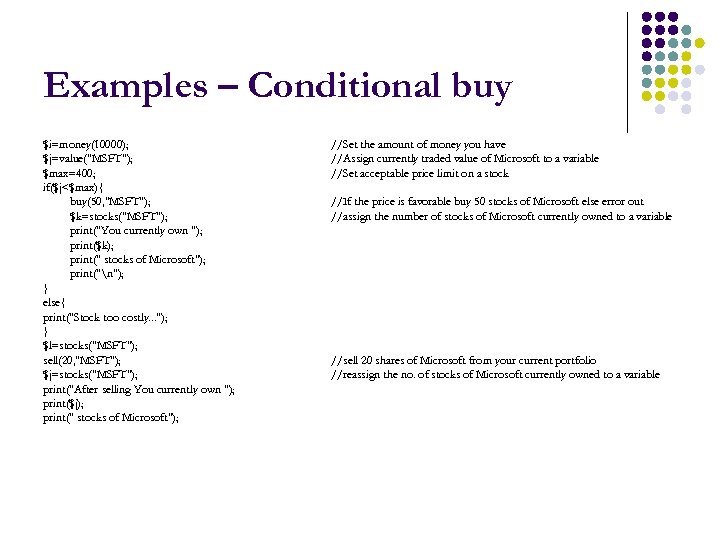 Examples – Conditional buy $i=money(10000); $j=value(