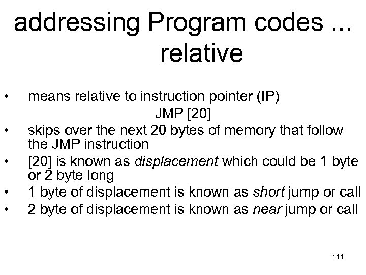 addressing Program codes. . . relative • • • means relative to instruction pointer